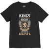 Kings Are Born In August But The Real Kings Are Born On August 6 V-Neck Tee