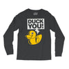 duck you Long Sleeve Shirts