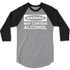 may contain alcohol 3/4 Sleeve Shirt