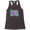 drama bomb Racerback Tank