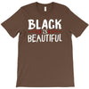 black is beautiful T-Shirt