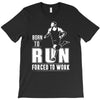 born to run forced to work T-Shirt