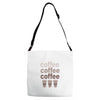 coffee coffee coffee Adjustable Strap Totes