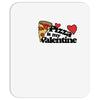 pizza is my valentine Mousepad