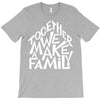 together we make a family 2 T-Shirt