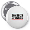 bonjour bitches Pin-back button