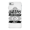 Queens Are Born In July iPhone 7 Case