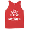 i love when my wife lets me buy another bike Tank Top