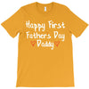 Happy First Father's Day Daddy T-Shirt