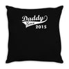 daddy since 2015   mens funny Throw Pillow