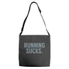 running sucks Adjustable Strap Totes