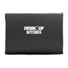 drink up bitches (2) Accessory Pouches
