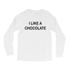 i like a chocolte Long Sleeve Shirts