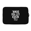 i'll never let you down Laptop sleeve
