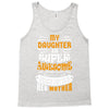 My Daughter Is Super Awesome Her Mother Tank Top