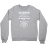 science is gods   atheism Crewneck Sweatshirt