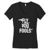 Fly You Fools Women's V-Neck T-Shirt