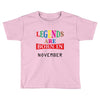 legends are born november Toddler T-shirt