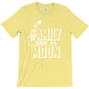 Family Trip To Moon T-Shirt