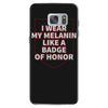i wear my melanin like a badge of honor Samsung Galaxy S7