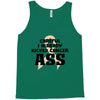 Careful I Already Kicked Cancer Ass Tank Top