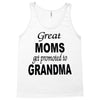 great moms get promoted to grandma Tank Top