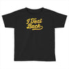i text back Toddler T-shirt