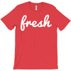 fresh T-Shirt