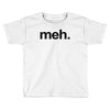 meh geek nerd t shirt funny humor retro Toddler T-shirt