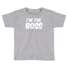 i'm the boss funny nerd Toddler T-shirt