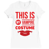 this is my vampire costume Ladies Fitted T-Shirt