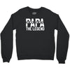 PAPA The Man The Myth The Legend T-Shirt Crewneck Sweatshirt