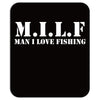 man i love fishing Mousepad