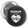 Mama is My Bestie Pin-back button