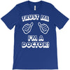trust me i'm a doctor T-Shirt