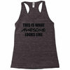 this is what awesome looks like Racerback Tank