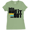 lets hug it out Ladies Fitted T-Shirt
