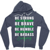 Be Badass Everyday Zipper Hoodie