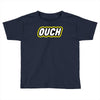 ouch Toddler T-shirt