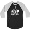 I Need Wi-Fi 3/4 Sleeve Shirt