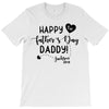 Happy First Father's Day Daddy T-Shirt
