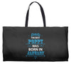The Best Poppy Was Born In January Weekender Totes