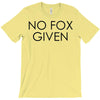 no fox given T-Shirt