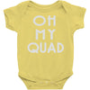 oh my quad Baby Onesie
