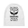 trick or treating &amp; ask for wine Baby Beanies
