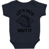 let's taco bout it Baby Bodysuit