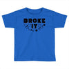 Broke It - Fixed It Toddler T-shirt