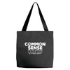 common sense is so rare these days Tote Bags