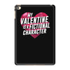 my valentine is a fictional character iPad Mini 4