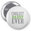 coolest daddy ever Pin-back button